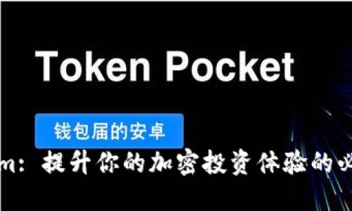 Tokenim: 提升你的加密投资体验的必备应用